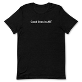 Good lives in All. <br>Adult Unisex Short-Sleeve Crew